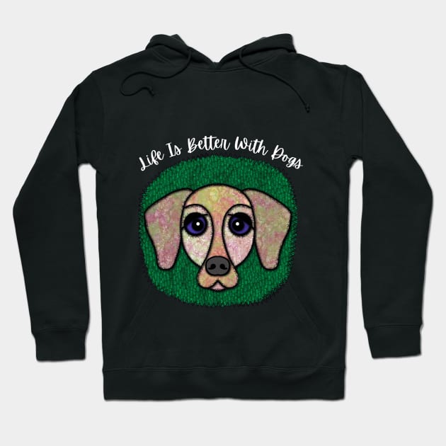 Life Is Better With Dogs Hoodie by Quirky And Funny Animals